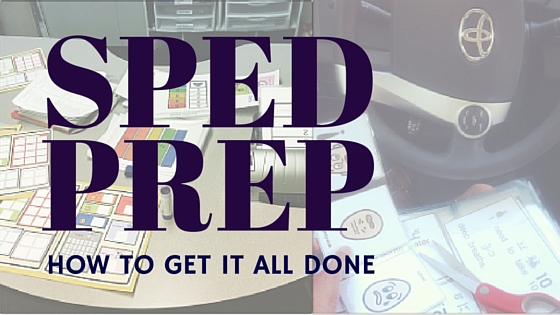 Managing Prep Work as a SPED Teacher