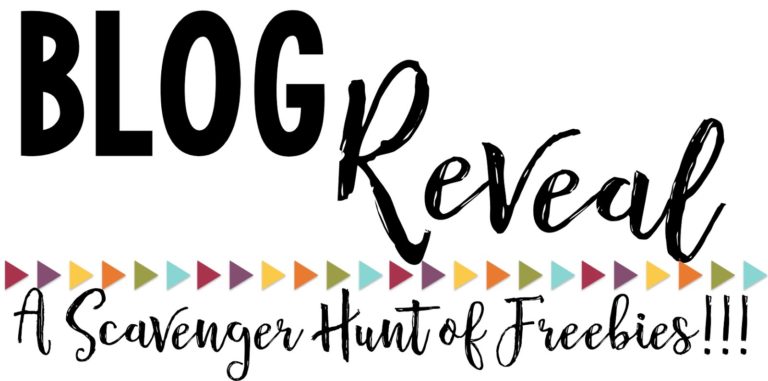 NEW Blog Reveal and a Scavenger Hunt of Freebies!