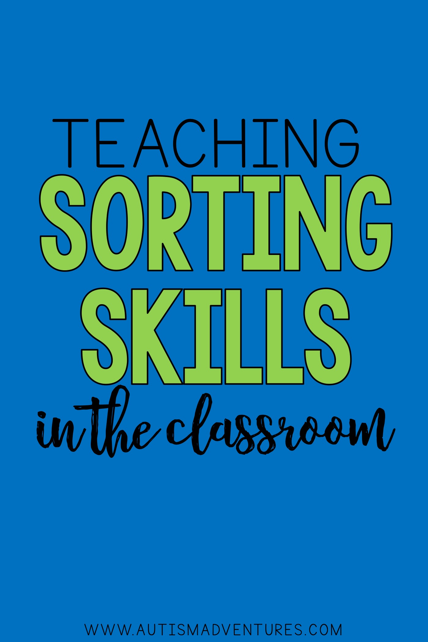 Teaching Sorting Skills in the Classroom » Autism Adventures