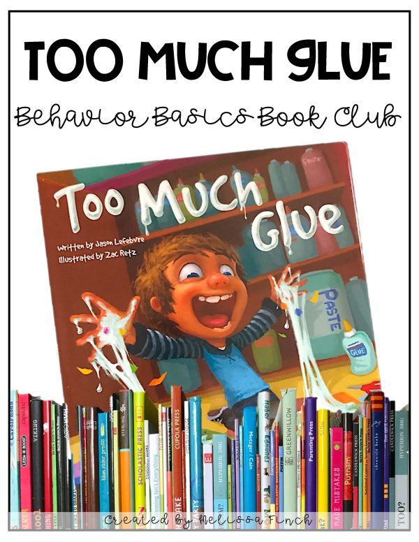 Too Much Glue- Behavior Basics Book Club