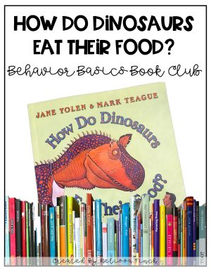 How Do Dinosaurs Eat Their Food?- Behavior Basics Book Club