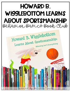 Howard B. Wigglebottom Learns About Sportsmanship- Behavior Basics Book Club
