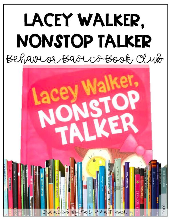 Lacey Walker, Nonstop Talker- Behavior Basics Book Club