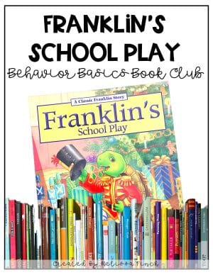 Franklin's School Play- Behavior Basics Book Club