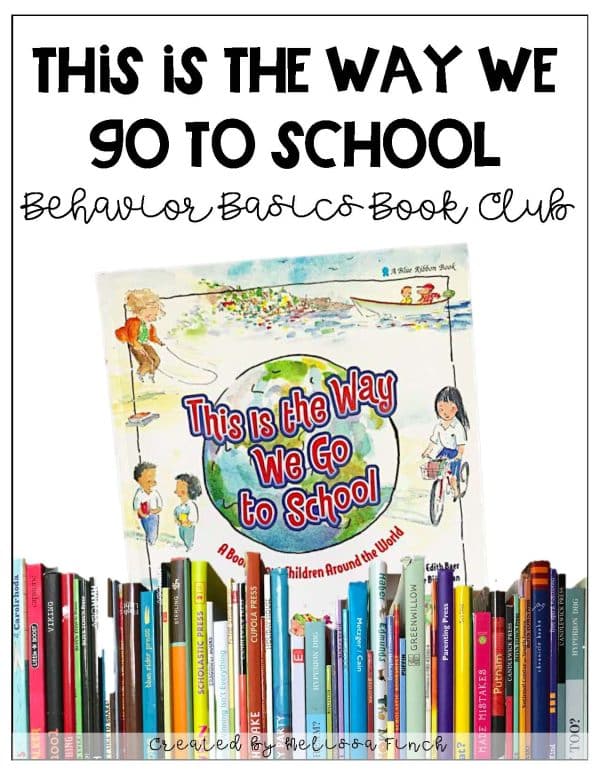 This Is The Way We Get To School- Behavior Basics Book Club