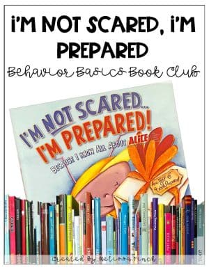 I'm Not Scared, I'm Prepared- Behavior Basics Book Club