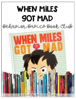 When Miles Gets Mad- Behavior Basics Book Club