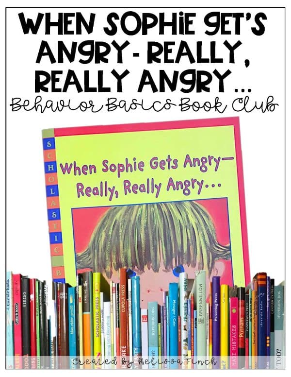 When Sophie Get's Angry- Behavior Basics Book Club