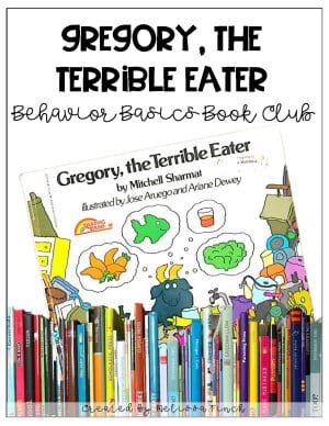 Gregory, the Terrible Eater- Behavior Basics Book Club