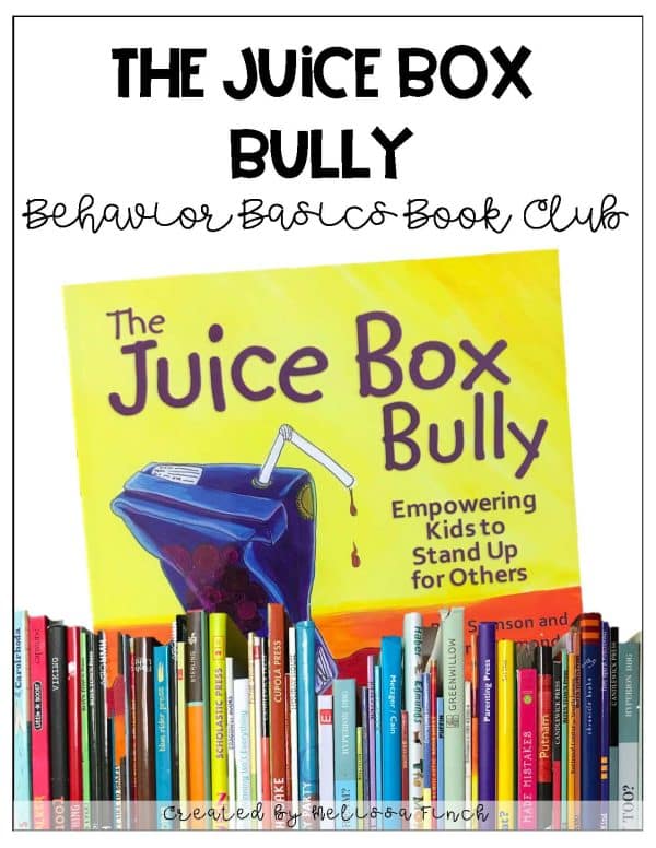 The Juice Box Bully- Behavior Basics Book Club
