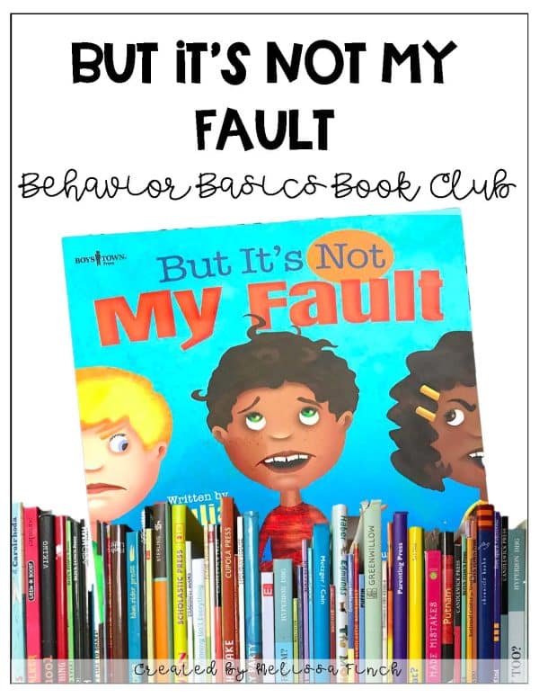 But It's Not My Fault!- Behavior Basics Book Club