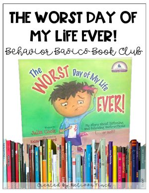 The Worst Day of My Life- Behavior Basics Book Club