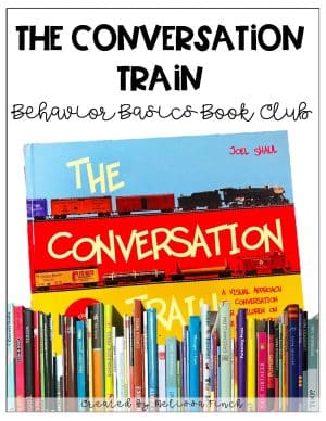 The Conversation Train- Behavior Basics Book Club