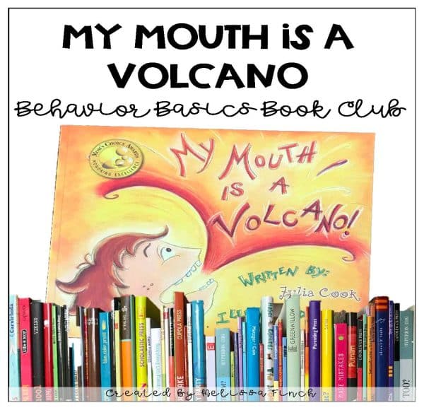 My Mouth Is A Volcano- Behavior Basics Book Club