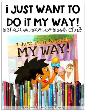 I Just Want To Do It Myself- Behavior Basics Book Club