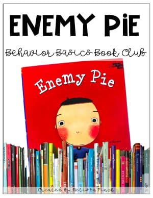 Enemy Pie- Behavior Basics Book Club